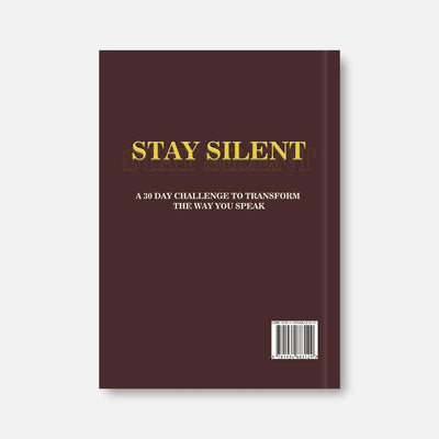 Stay Silent - 30 Day Challenge to Transform the Way You Speak