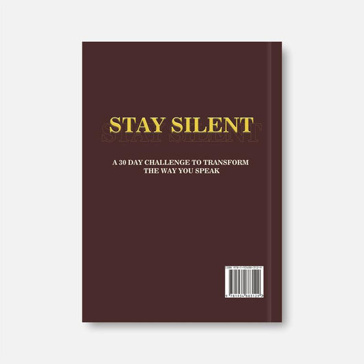 Stay Silent - 30 Day Challenge to Transform the Way You Speak